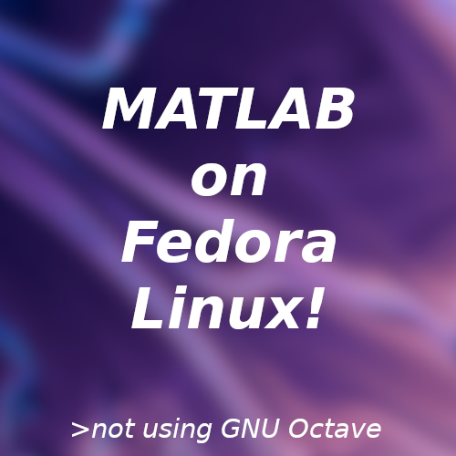 Installing MATLAB on Fedora 34